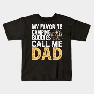 My Favorite Camping Buddies Call Me Dad Kids T-Shirt